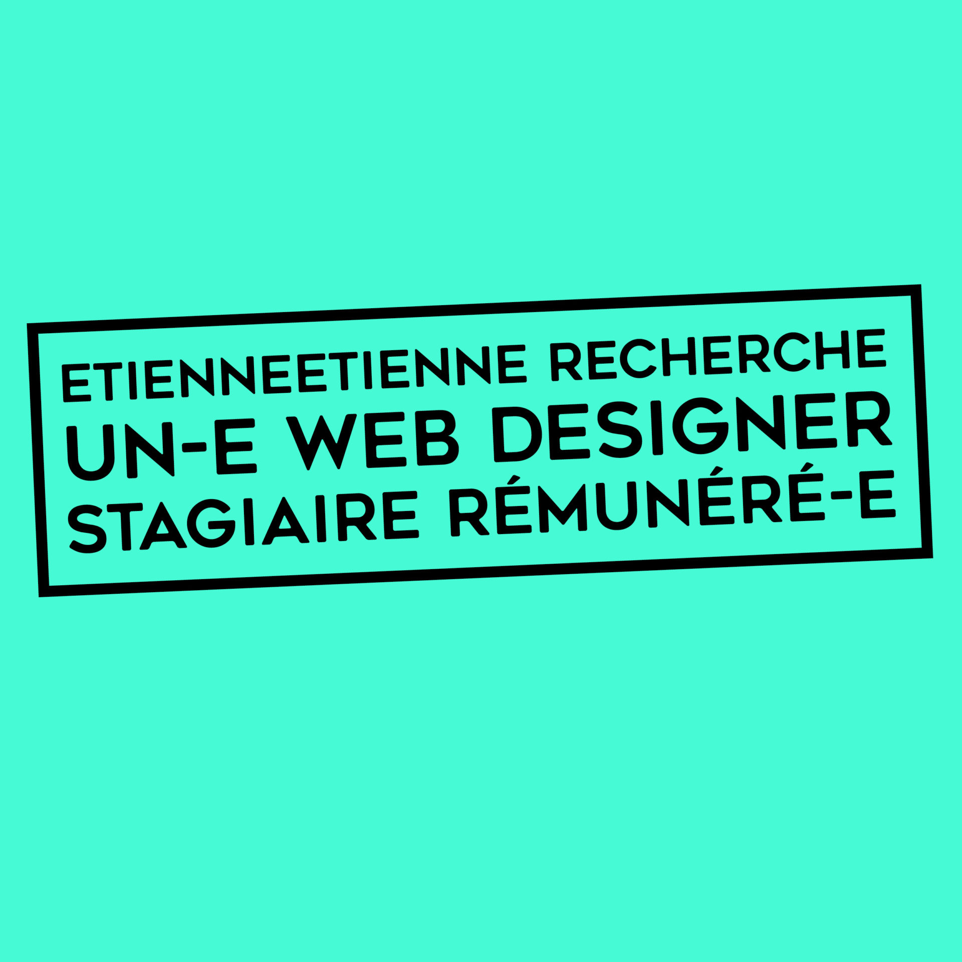 #STAGE #URGENT– EtienneEtienne recherche un-e Web Designer stagiaire rémunéré-e