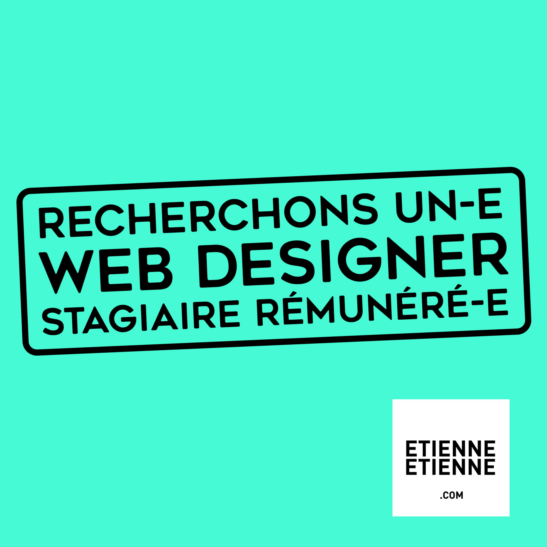 #STAGE – EtienneEtienne recherche un-e Web Designer stagiaire rémunéré-e
